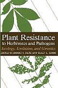 Plant Resistance to Herbivores and Pathogens: Ecology, Evolution, and Genetics