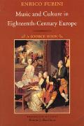 Music & Culture in Eighteenth Century Europe A Source Book