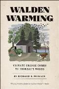 Walden Warming Climate Change Comes to Thoreaus Woods