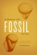 Rereading the Fossil Record: The Growth of Paleobiology as an Evolutionary Discipline