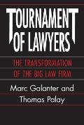 Tournament of Lawyers: The Transformation of the Big Law Firm