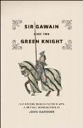 Sir Gawain and the Green Knight: In a Modern English Version with a Critical Introduction