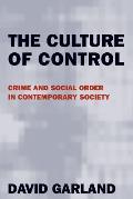 Culture of Control Crime & Social Order in Contemporary Society