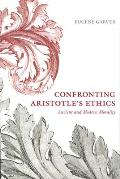 Confronting Aristotle's Ethics: Ancient and Modern Morality