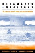Megawatts & Megatons The Future of Nuclear Power & Nuclear Weapons
