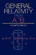 General Relativity From A To B