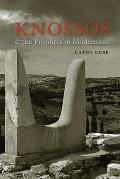 Knossos & the Prophets of Modernism