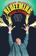 Redeeming Culture American Religion in an Age of Science