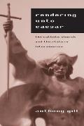 Rendering Unto Caesar: The Catholic Church and the State in Latin America