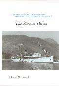 The Steamer Parish: The Rise and Fall of Missionary Medicine on an African Frontier Volume 244