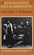 Renaissance Self Fashioning From More to Shakespeare