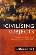Civilising Subjects Colony & Metropole