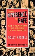 From Reverence to Rape The Treatment of Women in the Movies