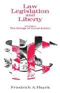 Law, Legislation and Liberty, Volume 2: The Mirage of Social Justice