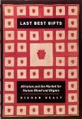 Last Best Gifts Altruism & the Market for Human Blood & Organs