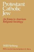 Protestant--Catholic--Jew: An Essay in American Religious Sociology