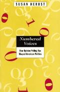 Numbered Voices: How Opinion Polling Has Shaped American Politics