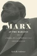Marx At The Margins On Nationalism Ethnicity & Non Western Societies