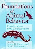 Foundations of Animal Behavior: Classic Papers with Commentaries