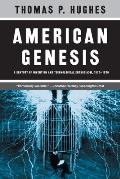 American Genesis A Century of Invention & Technological Enthusiasm 1870 1970