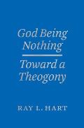 God Being Nothing Toward a Theogony