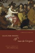 Selected Poems of Luis de G?ngora: A Bilingual Edition