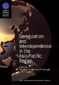 Deregulation & Interdependence in the Asia Pacific Region