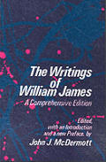 The Writings of William James: A Comprehensive Edition