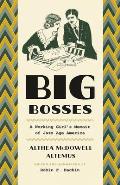 Big Bosses A Working Girls Memoir of Jazz Age America