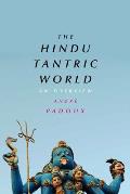 The Hindu Tantric World: An Overview