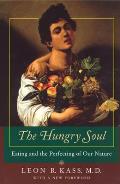 Hungry Soul Eating & the Perfecting of Our Nature