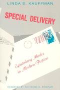 Special Delivery: Epistolary Modes in Modern Fiction