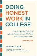 Doing Honest Work In College Third Edition How To Prepare Citations Avoid Plagiarism & Achieve Real Academic Success