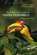 Ecology & Conservation of Asian Hornbills Farmers of the Forest