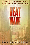 Heat Wave A Social Autopsy of Disaster in Chicago