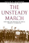 Unsteady March The Rise & Decline of Racial Equality in America