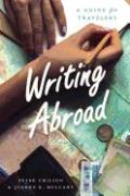 Writing Abroad: A Guide for Travelers (Chicago Guides to Writing, Editing, and Publishing)