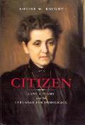 Citizen Jane Addams & the Struggle for Democracy