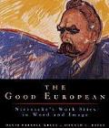 The Good European: Nietzsche's Work Sites in Word and Image