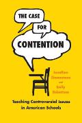 The Case for Contention: Teaching Controversial Issues in American Schools