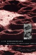 Life Underground The Biology of Subterranean Rodents