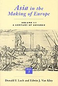 Asia in the Making of Europe, Volume III: A Century of Advance. Book 3: Southeast Asia