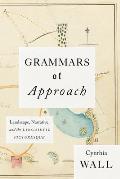 Grammars of Approach Landscape Narrative & the Linguistic Picturesque