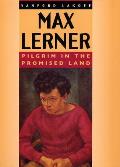 Max Lerner Pilgrim In The Promised Land