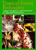 Tropical Forest Remnants Ecology Management & Conservation of Fragmented Communities