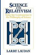 Science & Relativism Some Key Controversies in the Philosophy of Science