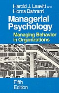 Managerial Psychology Managing Behavior in Organizations