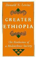 Greater Ethiopia The Evolution Of A Mu