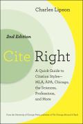 Cite Right 2nd Edition A Quick Guide to Citation Styles MLA APA Chicago the Sciences Professions & More