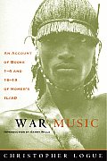 War Music an Account of Books 1 thru 4 & 16 thru19 of Homers Iliad